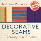 Craftsy Decorative Seams Class by Katrina Walker