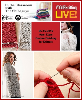 Shibaguyz Live at Vogue Knitting Live In Pasadena Couture Finishing