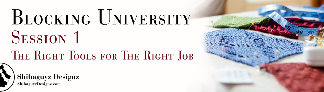 Blocking University Session 1 - The Right Tools for The Right Job by Shibaguyz Designz