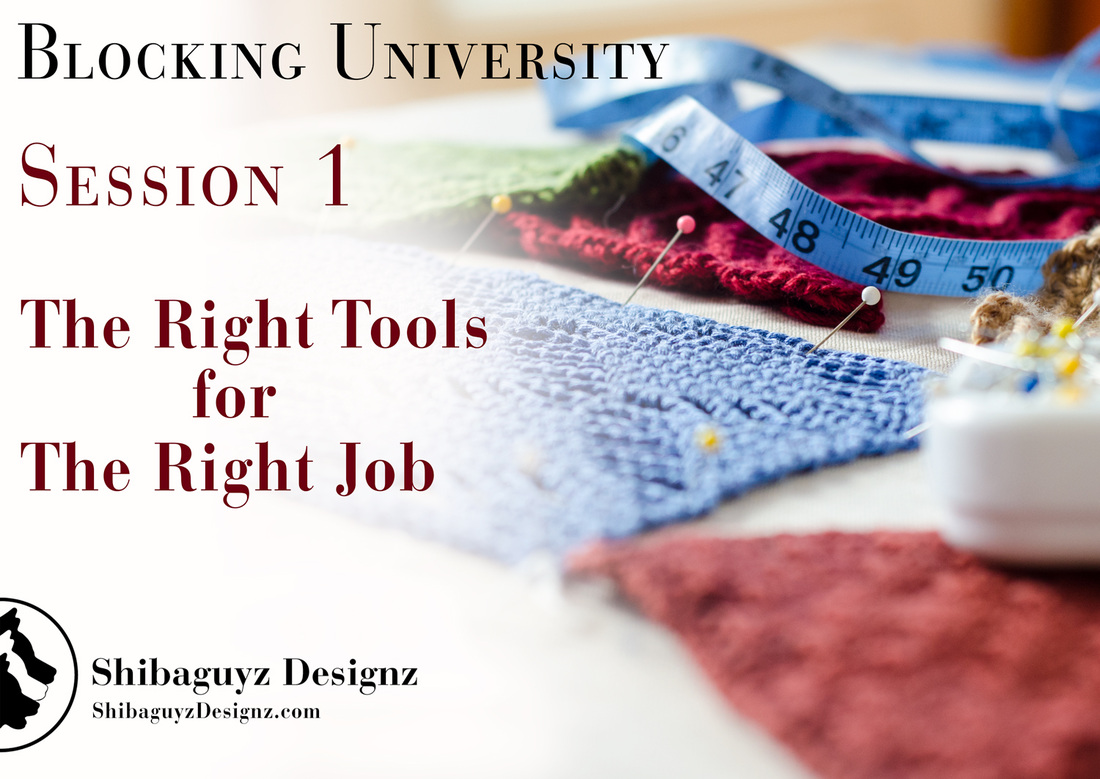 Blocking University Session 1 - The Right Tools for The Right Job by Shibaguyz Designz