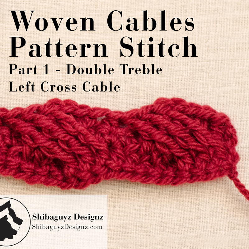 Technique Tuesday - Woven Crochet Cables Pattern Stitch, Part 2 - Double Treble Left Cross Crochet Cable