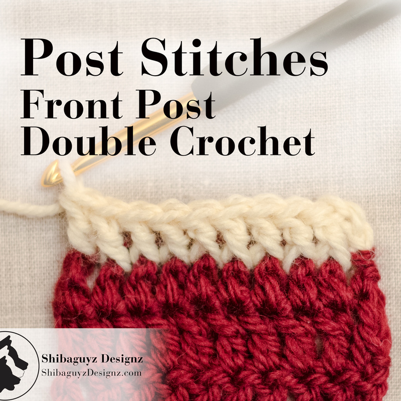 Crochet Post Stitches, How to make the Front Post Double Crochet Stitch - A step-by-step crochet photo tutorial by Shibaguyz Designz