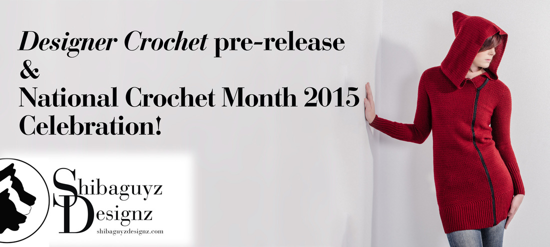 Designer Crochet Pre-Release and National Crochet Month Celebration with Shibaguyz Designz