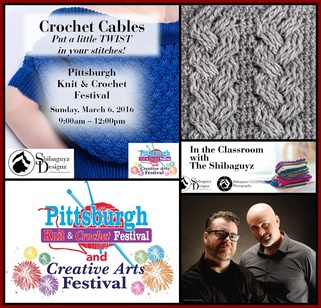 Crochet Cables class with Shannon & Jason Mullett-Bowlsby at the Pittsburgh Knit & Crochet Show and Creative Arts Festival March 4-6, 2016