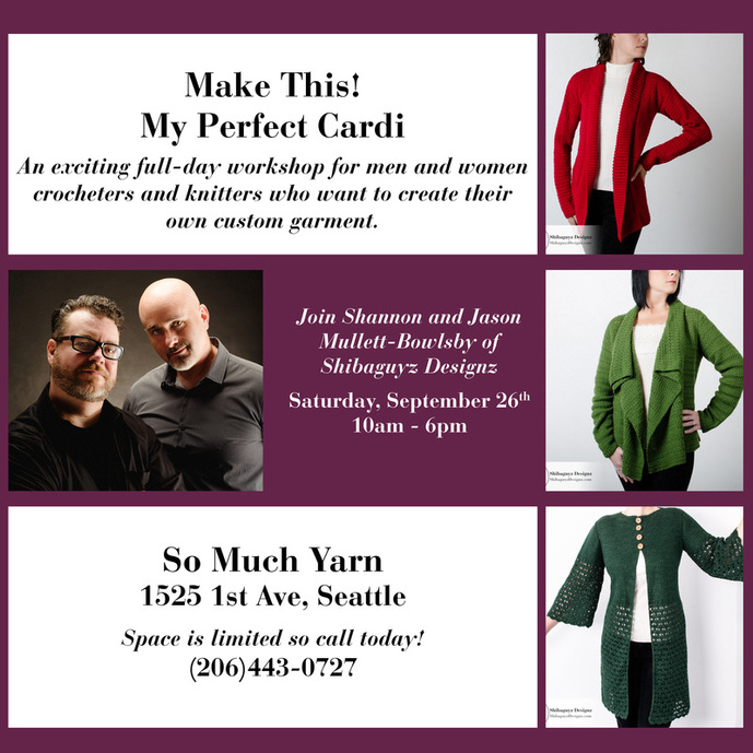 Make This - My Perfect Cardi workshop by Shibaguyz Designz at So Much Yarn in Seattle