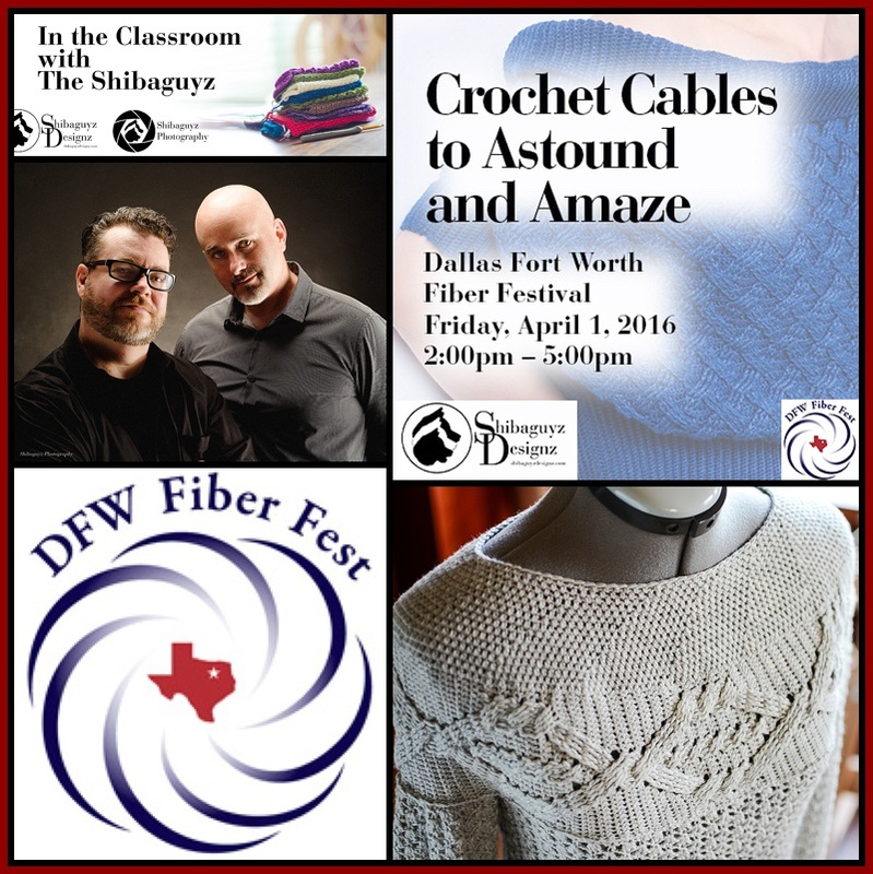 Crochet Cables class with the Shibaguyz at Dallas Fort Worth Fiber Festival 2016
